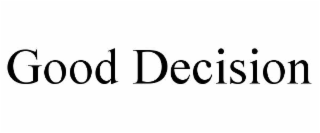 good decision