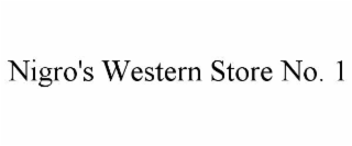nigro's western store no. 1