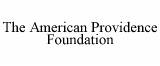 the american providence foundation