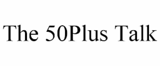 the 50plus talk