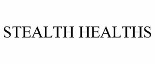 stealth healths