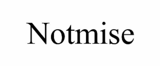notmise
