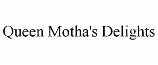 queen motha's delights