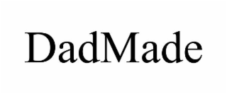 dadmade