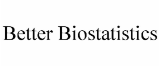 better biostatistics