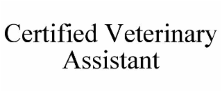 certified veterinary assistant