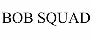 bob squad