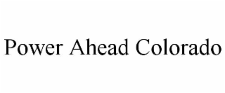 power ahead colorado