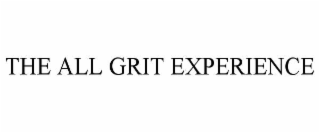 the all grit experience