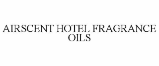 airscent hotel fragrance oils