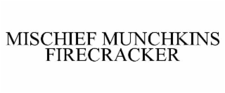 mischief munchkins firecracker