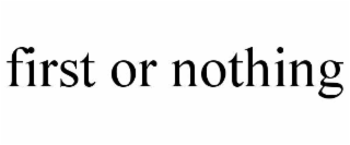 first or nothing