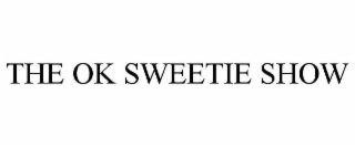 the ok sweetie show