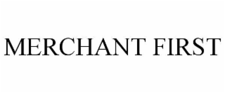 merchant first