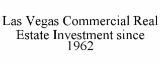 las vegas commercial real estate investment since 1962