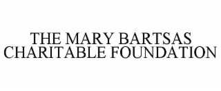 the mary bartsas charitable foundation
