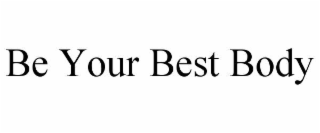 be your best body