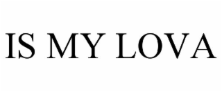 is my lova