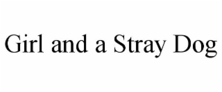 girl and a stray dog