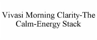 vivasi morning clarity-the calm-energy stack