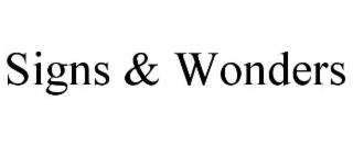 signs & wonders