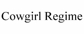 cowgirl regime