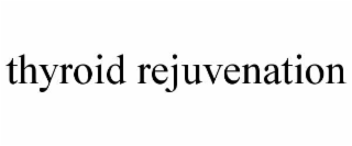 thyroid rejuvenation