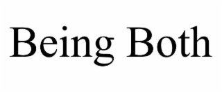 being both