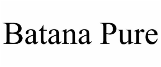batana pure