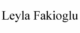 leyla fakioglu
