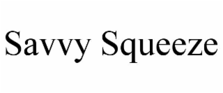 savvy squeeze