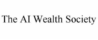 the ai wealth society
