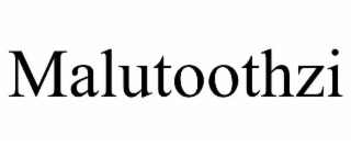 malutoothzi