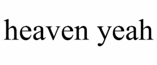 heaven yeah