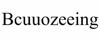 bcuuozeeing