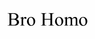 bro homo