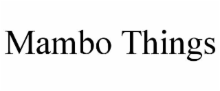 mambo things