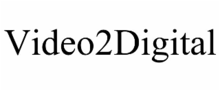 video2digital