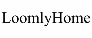 loomlyhome