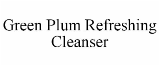 green plum refreshing cleanser