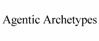 agentic archetypes