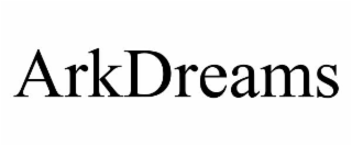 arkdreams