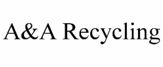 a&a recycling