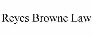 reyes browne law