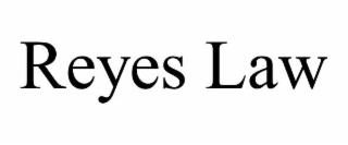 reyes law