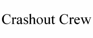 crashout crew