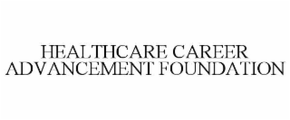 healthcare career advancement foundation