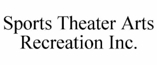 sports theater arts recreation inc.
