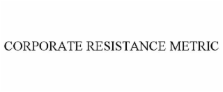 corporate resistance metric