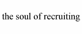 the soul of recruiting